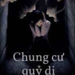 Chung Cư Quỷ Dị 2: Tập Thể 09/10