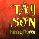 Tây Sơn Bi Hùng Truyện